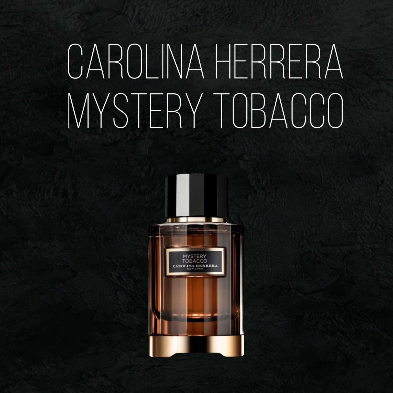 Масляные духи Mystery Tobacco - по мотивам Carolina Herrera